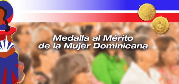 Ministerio de la Mujer invita a presentar candidaturas a la Medalla al Mérito de la Mujer Dominicana 2019